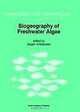 Biogeography of Freshwater Algae, 