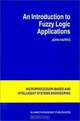 An Introduction to Fuzzy Logic Applications, John Harris 