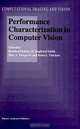 Performance Characterization in Computer Vision (Computational Imaging and Vision, Vol 17), Reinhard Klette, H. Siegfried Stiehl, Max A. Viergever, Koen L. Vincken 