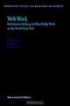 Web Work: Information Seeking and Knowledge Work on the World Wide Web (Information Science & Knowledge Management), Chun Wei Choo, Brian Detlor, Don Turnbull 
