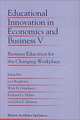 Educational Innovation in Economics and Business V: Business Education for the Changing Workplace (Educational Innovation in Economics & Business), L. Borghans, Wim H. Gijselaers, Richard G. Milter, John E. Stinson, Lex Borghans, Edineb Conference 1998) 
