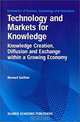Technology and Markets for Knowledge - Knowledge Creation, Diffusion and Exchange within a Growing Economy (Economics of Science, Technology and Innovation Volume 22), Bernard Guilhon 