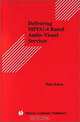 Delivering MPEG-4 Based Audio-Visual Services (Multimedia Systems and Applications Volume 18), Hari Kalva 