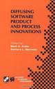 Diffusing Software Product and Process Innovations: Ifip Tc8 Wg8.6 Fourth Working Conference on Diffusing Software Product and Process Innovations, April 7-10, 2001, Banff, Canada (International Federation for Information Processing, 59.), Mark A. Ardis, Barbara L. Marcolin 