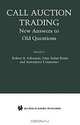 Call Auction Trading: New Answers to Old Questions, Robert A. Schwartz, John Aidan Byrne, Antoinette Colaninno 