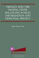 Privacy and the Digital State: Balancing Public Information and Personal Privacy, Alan Charles Raul 