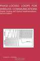 Phase-Locked Loops for Wireless Communications: Digital, Analog and Optical Implementations, Donald R. Stephens 