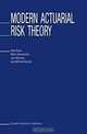 Modern Actuarial Risk Theory, R. Kaas, Marc Goovaerts, Jan Dhaene, Michel Denuit, Rob Kaas 