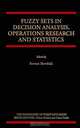 Fuzzy Sets in Decision Analysis, Operations Research and Statistics (The Handbooks of Fuzzy Sets Series), Roman Slowinski 