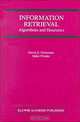 Information Retrieval: Algorithms and Heuristics (Kluwer International Series in Engineering and Computer Science, 461), David A. Grossman, Ophir Frieder 