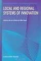 Local and Regional Systems of Innovation (Economics of Science, Technology, and Innovation, Vol 14), John De LA Mothe, Gilles Paquet 