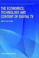 The Economics, Technology and Content of Digital TV (Economics of Science, Technology, and Innovation, Vol 15), Darcy Gerbarg 