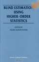 Blind Estimation Using Higher-Order Statistics, Asoke Kumar Nandi 