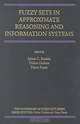 Fuzzy Sets in Approximate Reasoning and Information Systems (The Handbooks of Fuzzy Sets Series, Fshs 5), James C. Bezdek, Didier Dubois, Henri Prade 