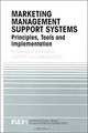 Marketing Management Support Systems: Principles, Tools, and Implementation (INTERNATIONAL SERIES IN QUANTITATIVE MARKETING), B. Wierenga, Gerrit Van Bruggen 