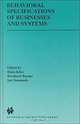 Behavioral Specifications of Businesses and Systems (THE KLUWER INTERNATIONAL SERIES IN ENGINEERING AND COMPUTER SCIENCE Volume 523), Haim Kilov, Bernhard Rumpe, Ian Simmonds 