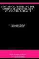 Statistical Modeling for Computer-Aided Design of Mos Vlsi Circuits (Kluwer International Series in Engineering and Computer Science, 211), Christopher Michael, Mohammed Ismail 