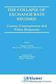 The Collapse of Exchange Rate Regimes: Causes, Consequences, and Policy Responses (Open Economies Review , No 7:1), George S. Tavlas 