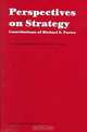 Perspectives on Strategy: Contributions of Michael E. Porter, F. A. J. Van Den Bosch, A. P. De Man 