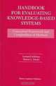 Handbook for Evaluating Knowledge-Based Systems: Conceptual Framework and Compendium of Methods, Leonard Adelman, Sharon L. Riedel 