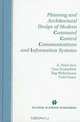 Planning and Architectural Design of Modern Command Control Communications and Information Systems: Military and Civilian Applications (Kluwer International Series in Engineering and Computer Science, 400), A. Nejat Ince, Cem Evrendilek, Dag Wilhelmsen, Fadil Gezer 