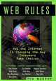 Web Rules: How the Internet is Changing the Way Consumers Make Choices, Tom Murphy 