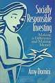 Socially Responsible Investing : Making a Difference and Making Money, Amy Domini 