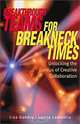 Breakthrough Teams for Breakneck Times: Unlocking the Genius of Creative Collaboration, Lisa Gundry, Lisa K. Gundry, Lisa Gundry, Laurie LaMantia 