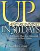 Up and Running in 30 Days, 2E : A Proven Plan for Financial Success in Real Estate, Carla Cross 