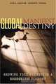 Global Manifest Destiny: Growing Your Business in a Borderless Economy, John A. Caslione, Andrew R. Thomas 