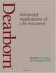 Advanced Applications Of Life Insurance (Dearborn Career Development), 