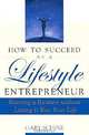 How To Succeed as a Lifestyle Entrepreneur, Gary Schine 