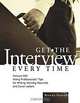 Get the Interview Every Time : Fortune 500 Hiring Professionals