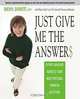 Just Give Me the Answer$ : Expert Advisors Address Your Most Pressing Financial Questions, Sheryl Garrett, Marie Swift, The Garrett Planning Network 