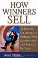 How Winners Sell: 21 Proven Strategies to Outsell Your Competition and Win the Big Sale, Second Edition, Dave Stein 