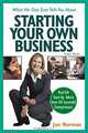 What No One Ever Tells You about Starting Your Own Business, 2nd Ed. : Real-Life Start-Up Advice from 101 Successful Entrepreneurs, Jan Norman 