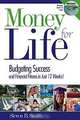 Money for Life: Budgeting Success and Financial Fitness in Just 12 Weeks, Steven B. Smith 