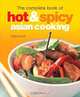 The Complete Book of Hot & Spicy Asian Cooking, Vicki Liley 
