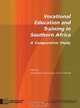 Vocational Education and Training in Southern Africa: A Comparative Study, 