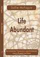 Life Abundant: Rethinking Theology and Economy for a Planet in Peril (Searching for a New Framework), Sallie McFague 