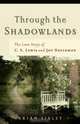 Through The Shadowlands: The Love Story Of C. S. Lewis And Joy Davidman, Brian Sibley 