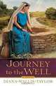Journey to the Well: A Novel, Diana Wallis Taylor 