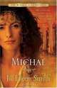Michal: A Novel (The Wives of King David), Jill Eileen Smith 