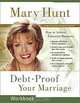 Debt-Proof Your Marriage Workbook: How to Achieve Financial Harmony, Mary Hunt 