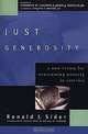 Just Generosity: A New Vision for Overcoming Poverty in America, Ronald J. Sider, John J., Jr. Dilulio, Eugene Rivers, Charles W. Colson 