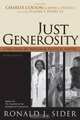 Just Generosity,: A New Vision for Overcoming Poverty in America, Ronald J. Sider 
