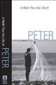 Walk Thru the Life of Peter, A: Growing Bold Faith (Walk Thru the Bible Discussion Guides), Baker Publishing Group 