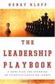 The Leadership Playbook: A Game Plan for Becoming an Effective Christian Leader, Henry Klopp 