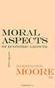Moral Aspects of Economic Growth, and Other Essays (WILDER HOUSE SERIES IN POLITICS, HISTORY, AND CULTURE), Barrington Moore 