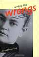 Writing the Wrongs: Eva Valesh and the Rise of Labor Journalism, Elizabeth Faue 